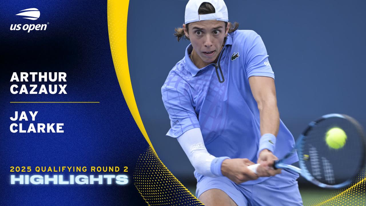 Cazaux vs. Clarke, Qualifying Round 2 - US Open Highlights & Features ...