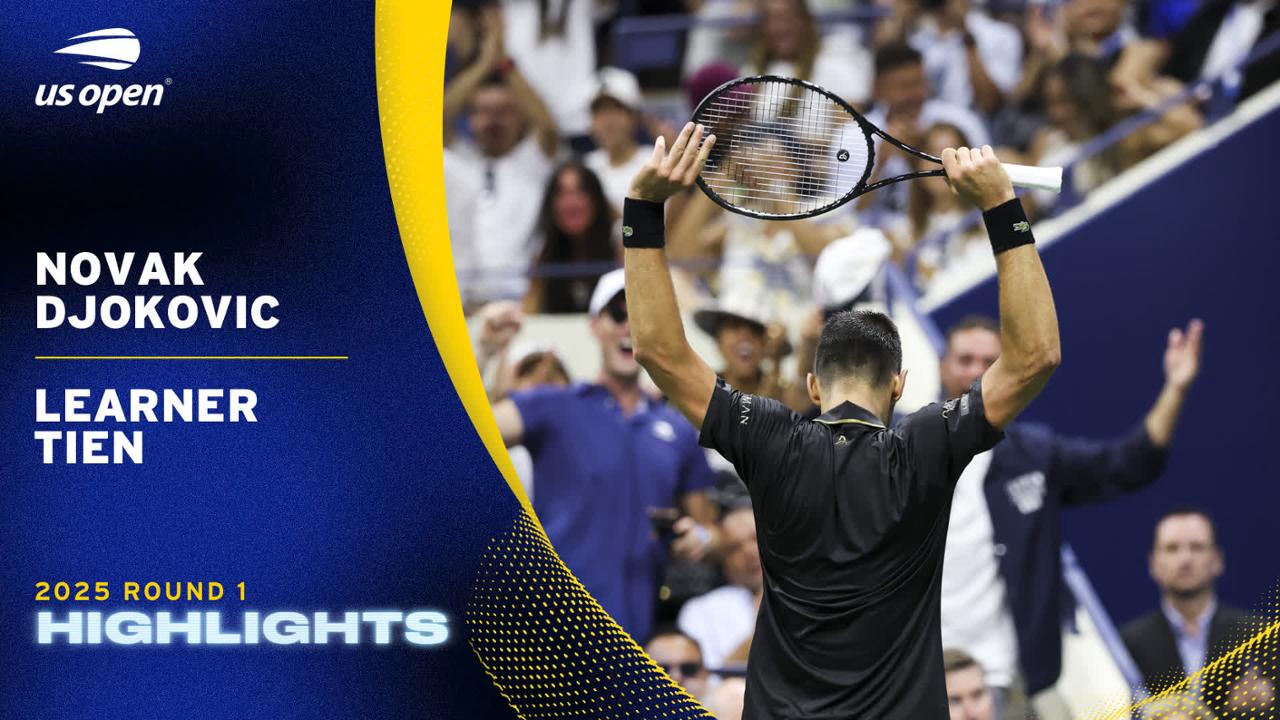 Djokovic vs. Tien, Round 1 - US Open Highlights & Features