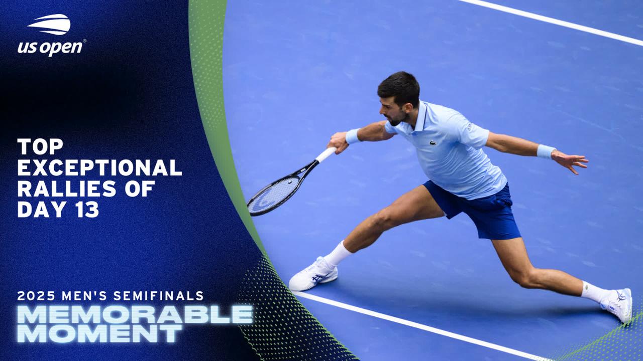 Top Exceptional Rallies, Day 13, Semifinals - US Open Highlights ...