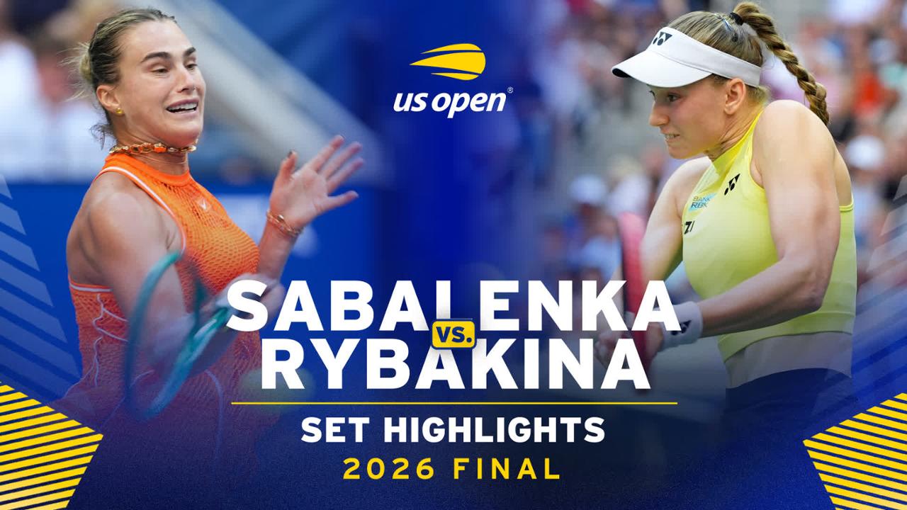 Sabalenka vs. Rybakina | 2026 Final, Set 1 - US Open Highlights ...